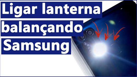 como fazer para acender a lanterna do celular balançando|Veja 3 formas de ligar lanterna balançando celular